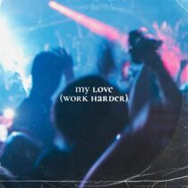 Soulchaser – My Love (Work Harder)
