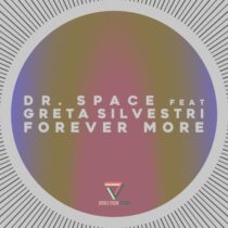 Dr. Space, Greta Silvestri – Forever More