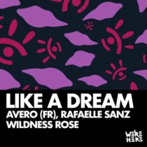 Wildness Rose, Rafaelle Sanz, Avero (FR) – Like a Dream