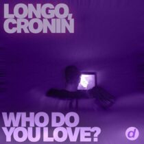 Cronin, Longo – Who Do You Love? (Extended Mix)