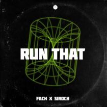 Fach, Siroch – Run That (Extended Mix)