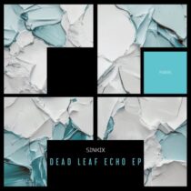 Sinkix – Dead Leaf Echo EP