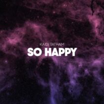 Kaidi Tatham – So Happy