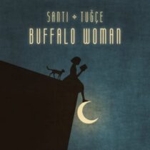 Santi & Tuğçe – Buffalo Woman