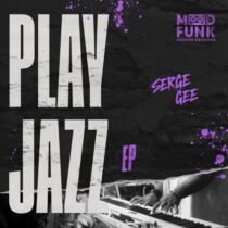 Serge Gee – Play Jazz EP