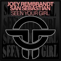 San Sebastian, Joey Rembrandt – Seen Your Girl