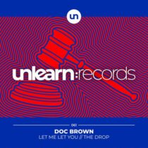 Doc Brown – Let Me Let You / The Drop
