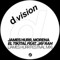James Hurr, Morena, Jay Rah – El Tikital (James Hurr Festival Extended Mix)