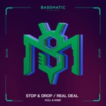 W.D.L & NOBE – Stop & Drop / Real Deal