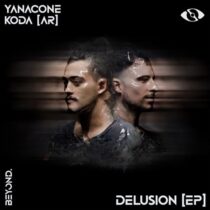 Yanacone & KODA (AR) – Delusion EP