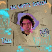 Talee – Big White Screen EP