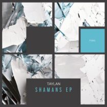 Taylan – Shamans EP