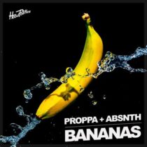 Proppa, ABSNTH – Bananas