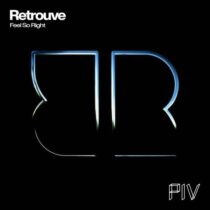 Retrouve – Feel So Right