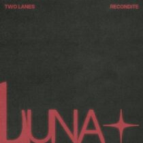 Recondite, TWO LANES – Luna