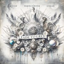 Perfect Pitch, Rocco, L’EXAIS – Fade To Grey