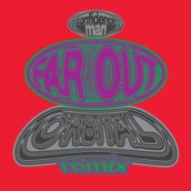 Orbital & Confidence Man – FAR OUT (Orbital Remix)