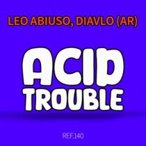 Leo Abiuso, Diavlo (AR) – ACID TROUBLE