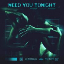 HUMAN404 – Need You Tonight (Extended Mix)