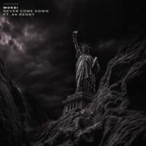 Moksi, AK RENNY – Never Come Down (feat. AK RENNY)