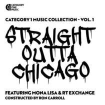 Mona Lisa, RT Exchange – Category 1 Music Collection, Vol. 1 – Straight Outta Chicago!!!!