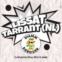 Lissat, Tarrant (NL) – Everybody Stay Alive & Jump