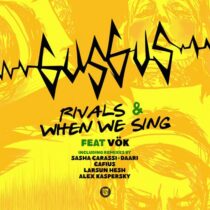 Vok, GusGus – Rivals & When We Sing Remixes