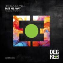 Patrick De Ville – Take Me Away