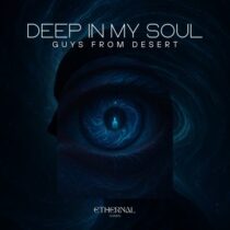 Guys From Desert, Ethernal Sands – Deep in My Soul