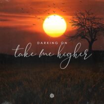 Darking On – Take Me Higher (Extended Mix)