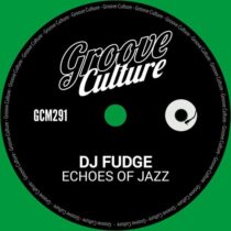 DJ Fudge – Echoes Of Jazz