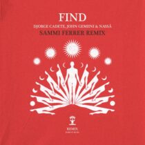 Djorge Cadete, Nassá, John Gemiini – Find (Sammi Ferrer remix)