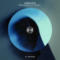 Jerome Price, Bengle – Mind On Fire (feat. Bengle)