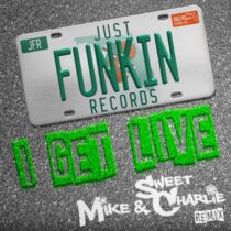 Mike & Charlie – I Get Live (Mike & Sweet Charlie Remix)