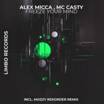 Alex Micca, MC CASTY – Freeze Your Mind