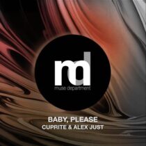 Cuprite, Alex Just – Baby, Please