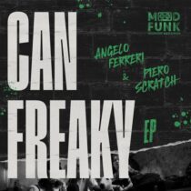 Angelo Ferreri, Piero Scratch – Can Freaky EP