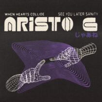 Aristo G – See You Later Sanity