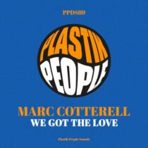 Marc Cotterell – We Got The Love