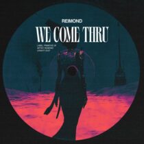 REIMOND – We Come Thru