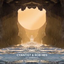 Rob Hes, Cyantist, Maria Ebra – Ey Sareban (Extended Mix)