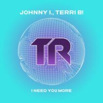 Johnny I., Terri B! – I Need You More
