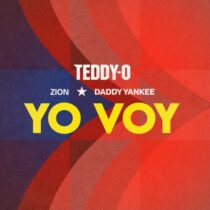 Zion, Daddy Yankee, TEDDY-O – Yo Voy (Remix)