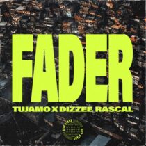 Dizzee Rascal, Tujamo – Fader (Extended Mix)