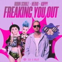 NERVO, Robin Schulz, KOPPY – Freaking You Out (Extended Mix)