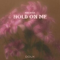 vidi roca – Hold On Me