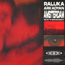 Raluka, ARKADYAN – Amsterdam (Extended Version)