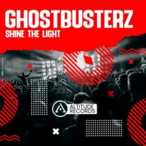 Ghostbusterz – Shine The Light