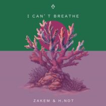 H.Not, Izie, Zakem – I Can’t Breathe