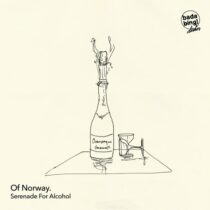Of Norway – Serenade For Alcohol